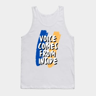 voice comes from inside Tank Top